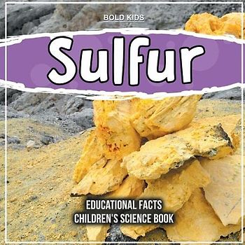 Sulfur Educational Facts Children's 5th Grade Science Book