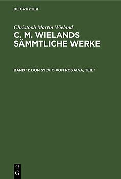 Christoph Martin Wieland: C. M. Wielands Sämmtliche Werke / Don Sylvio Von Rosalva, Teil 1