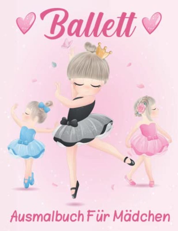 Ballerina Malbuch für Mädchen: Ballett-Malbuch für Mädchen im Alter von 8 bis 12 Jahren mit farbigen Illustrationen von Ballettkleidern, Schuhen, Kleidern, Blumen, Ballerinas und mehr!!!
