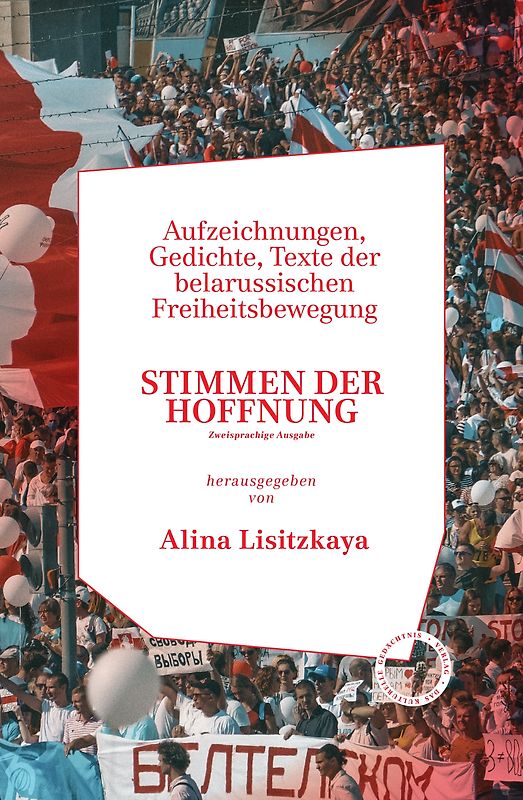 Stimmen der Hoffnung. Aufzeichnungen, Gedichte, Texte der Belarussischen Freiheitsbewegung