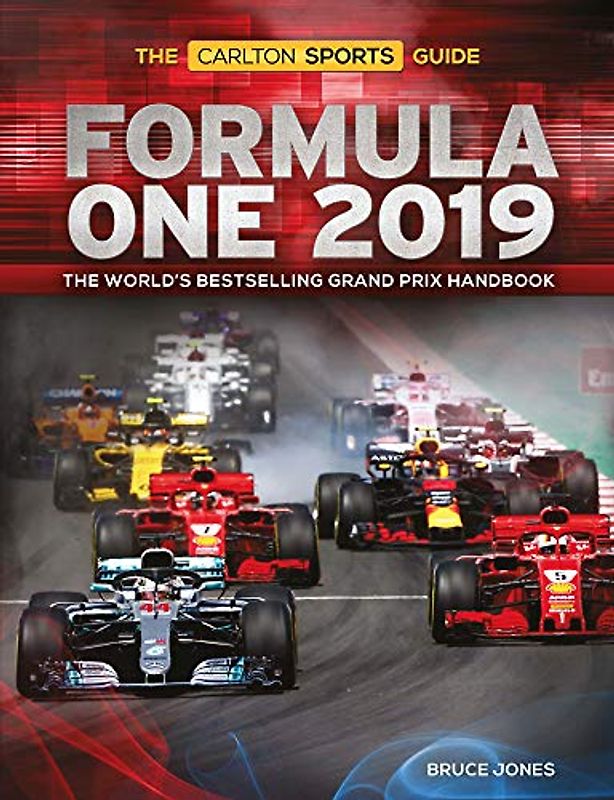 The Carlton Sports Guide Formula One 2019: The World's Bestselling Grand Prix Handbook