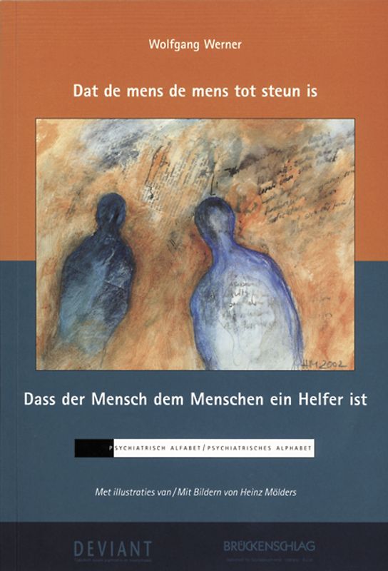 Dat de mens de mens tot steun is /Dass der Mensch dem Menschen ein Helfer ist