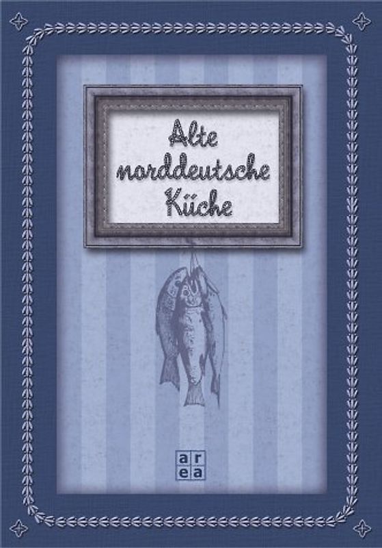 Alte norddeutsche Küche
