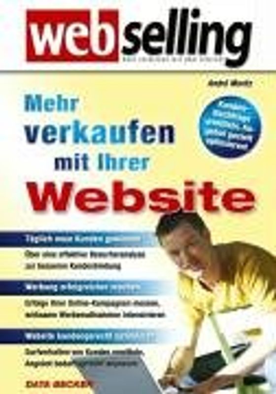 Webselling - Mehr verkaufen mit Ihrer Website - André Moritz