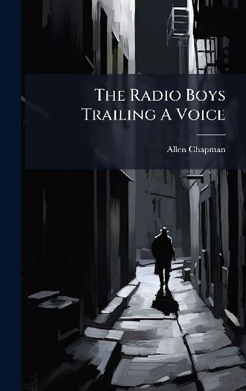 The Radio Boys Trailing A Voice