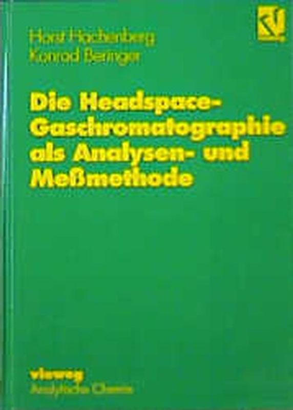 Die Headspace-Gaschromatographie als Analysen- und Meßmethode