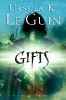 Gifts (Annals of the Western Shore) - Ursula K. Le Guin