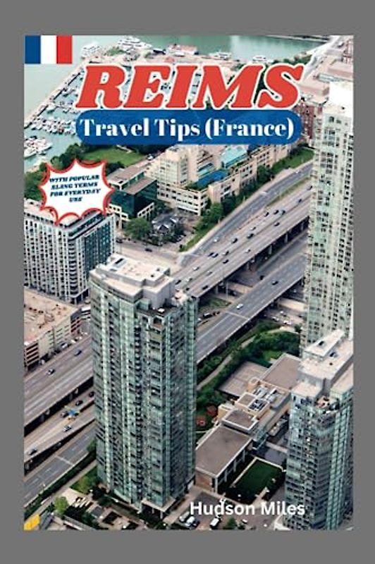 Reims Travel Tips (France): Discover the most up-to-date and amazing places to explore in Reims, along with current information and guides on when to go, what to do, and the best places to see.