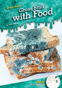 Gross Stuff with Food