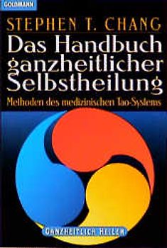 Das Handbuch ganzheitlicher Selbstheilung