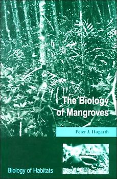 The Biology of Mangroves - Peter J. Hogarth