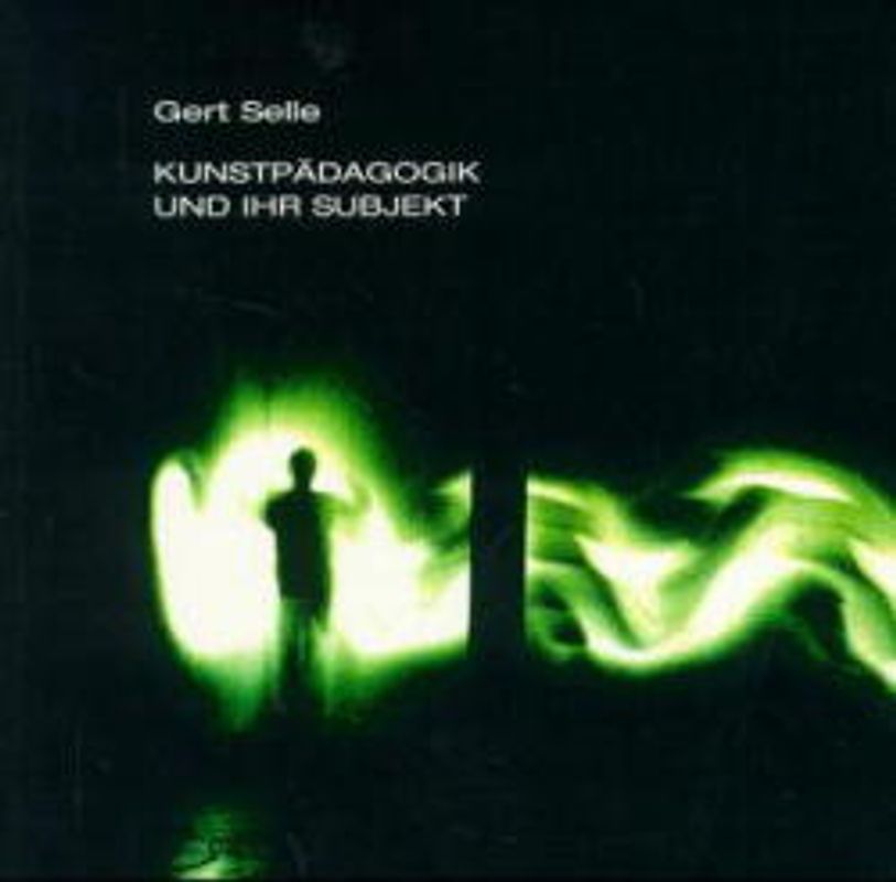 Kunstpädagogik und ihr Subjekt