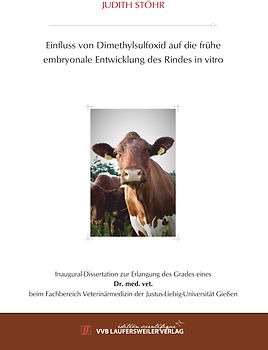 Einfluss von Dimethylsulfoxid auf die frühe embryonale Entwicklung des Rindes in vitro