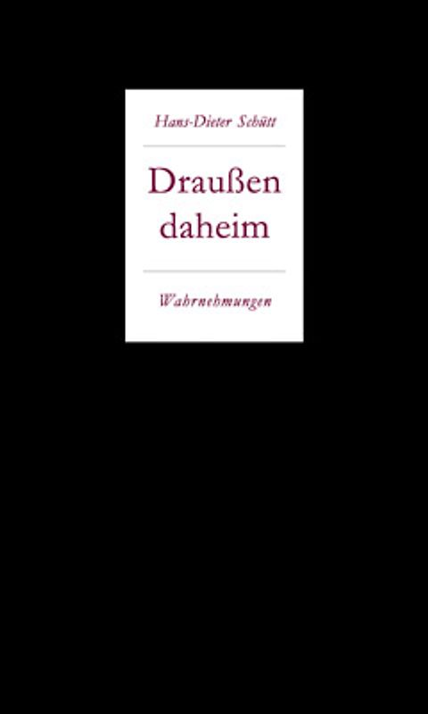 Draußen daheim. Wahrnehmungen.