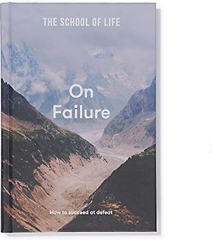 The School of Life: On Failure