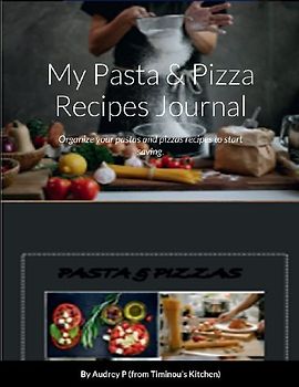 My Pasta & Pizza Recipes Notebook