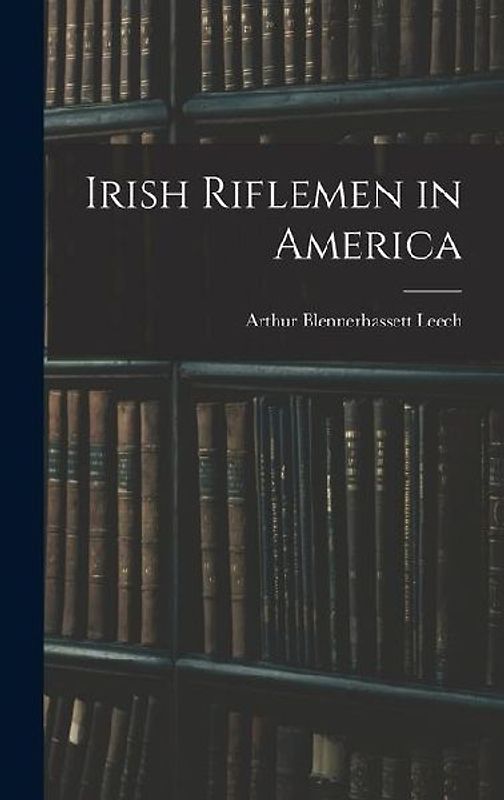 Irish Riflemen in America