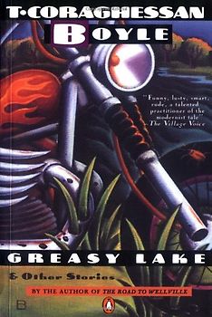 Greasy Lake and Other Stories (Contemporary American Fiction) - T.C. Boyle