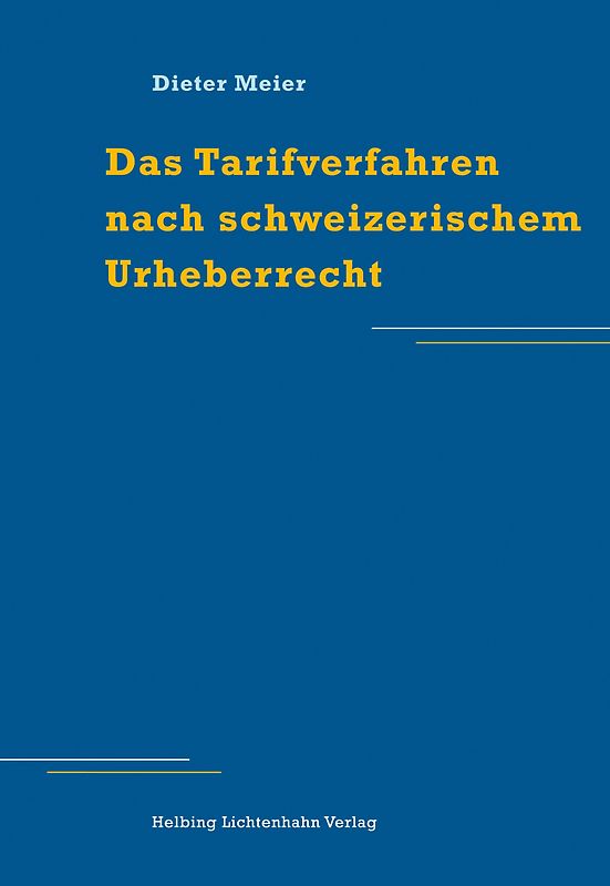 Das Tarifverfahren nach schweizerischem Urheberrecht