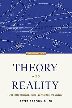 Theory and Reality: An Introduction to the Philosophy of Science, Second Edition