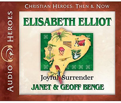 Elisabeth Elliot: Joyful Surrender (Audiobook)
