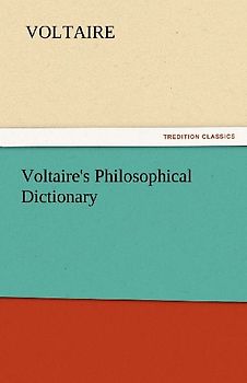 Voltaire's Philosophical Dictionary