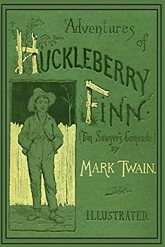 Adventures of HUCKLEBERRY FINN (Tom Sawyer's Comrade): ILLUSTRATED