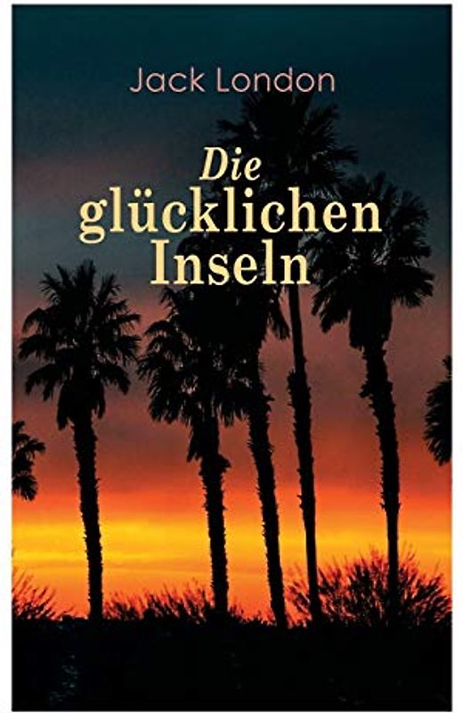 Die glücklichen Inseln