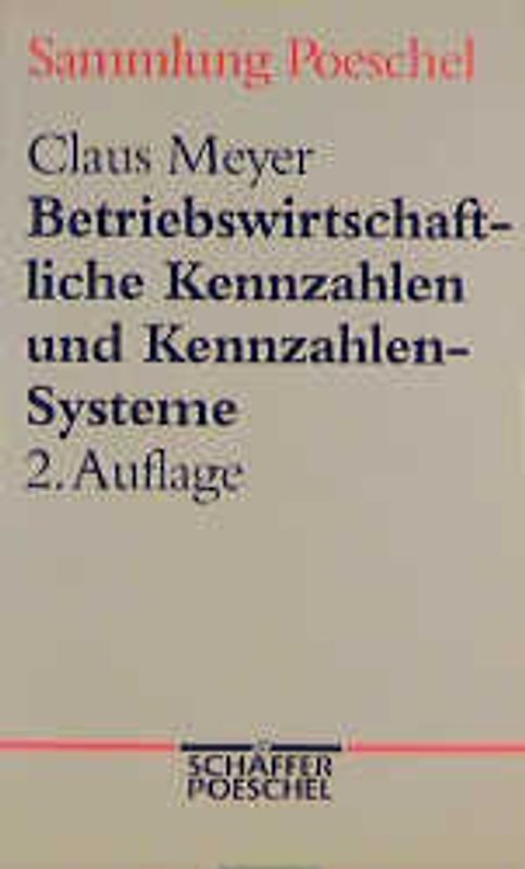Betriebswirtschaftliche Kennzahlen und Kennzahlen-Systeme