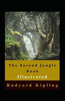 The Second Jungle Book Illustrated