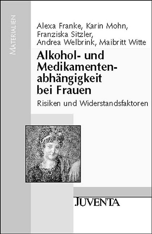 Alkohol- und Medikamentenabhängigkeit bei Frauen