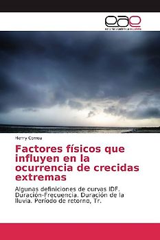 Factores físicos que influyen en la ocurrencia de crecidas extremas