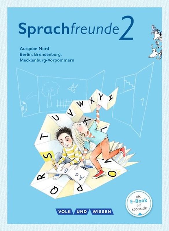 Sprachfreunde - Sprechen - Schreiben - Spielen - Ausgabe Nord (Berlin, Brandenburg, Mecklenburg-Vorpommern) - Neubearbeitung 2015 - 2. Schuljahr