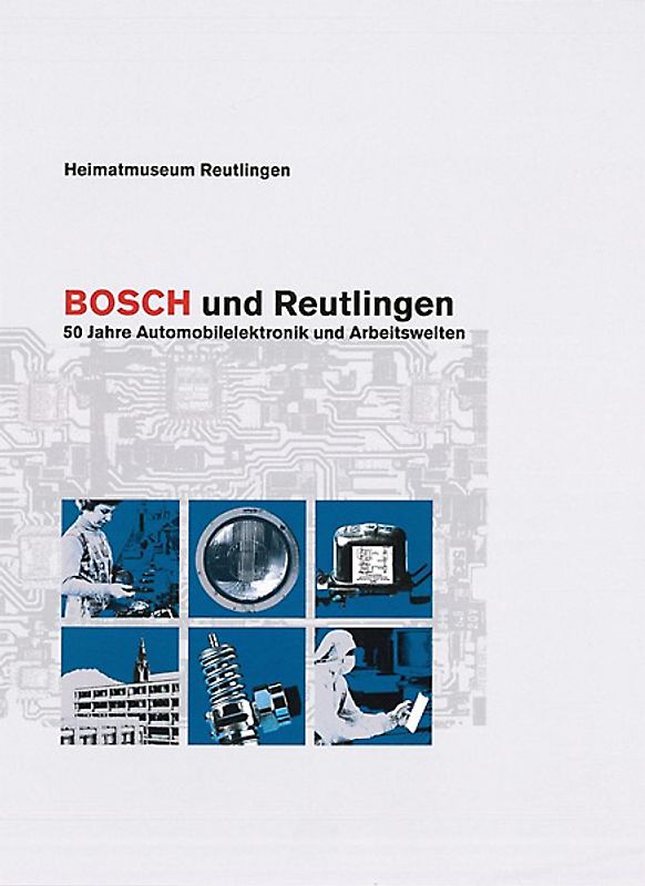 Bosch und Reutlingen