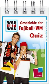 Was ist was Quizblock: Geschichte der Fußball-WM