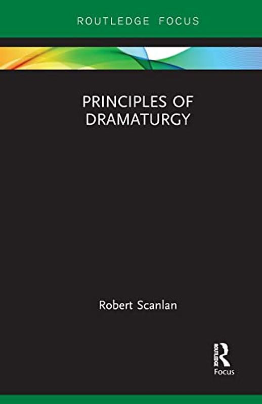 Principles of Dramaturgy (Focus on Dramaturgy)
