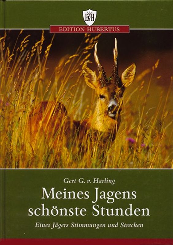 Meines Jagens schönste Stunden. Eines Jägers Stimmungen und Strecken