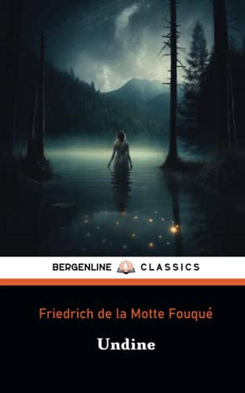 Undine: A Classic Fantasy Novella (Annotated)