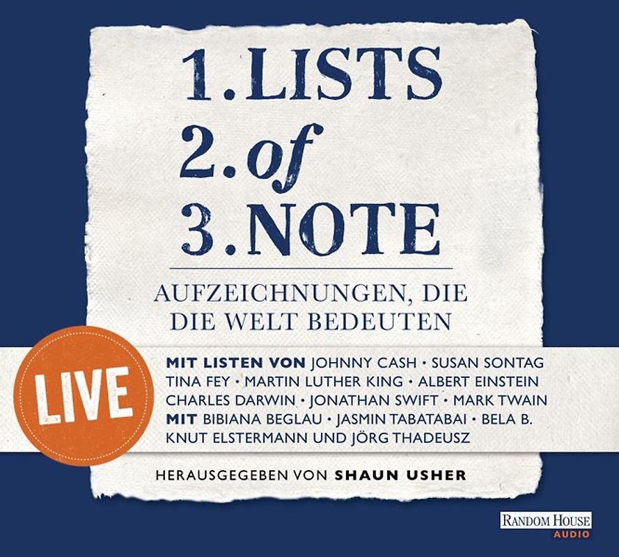 Lists of note – live. Aufzeichnungen, die die Welt bedeuten