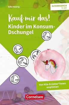 Kauf mir das! – Kinder im Konsum-Dschungel