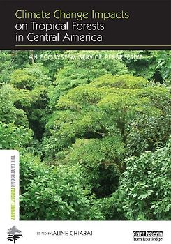 Climate Change Impacts on Tropical Forests in Central America