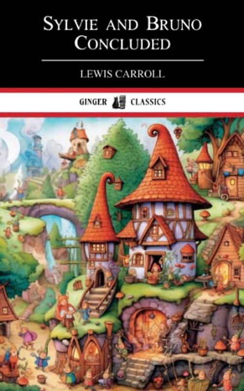 Sylvie and Byron Concluded: The 1893 Children's Classic