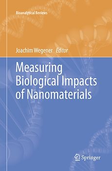 Measuring Biological Impacts of Nanomaterials