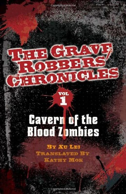 Cavern of the Blood Zombies (The Graver Robbers' Chronicles, 1, Band 1)