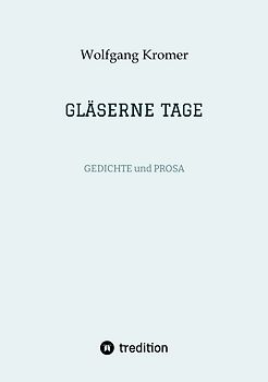 GLÄSERNE TAGE