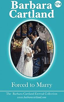 Forced To Marry (The Eternal Collection, Band 174)