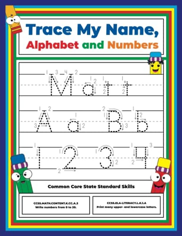 Trace My Name, Alphabet, and Numbers Workbook for Matt: Letter and Number Tracing with Arrow Guides and Start Dots