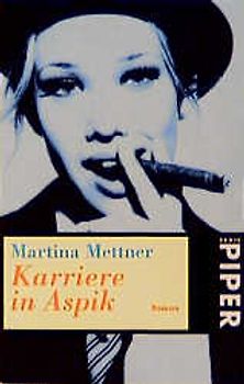 Karriere in Aspik. Roman