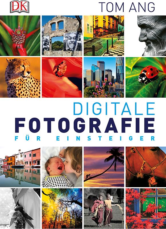 Digitale Fotografie für Einsteiger