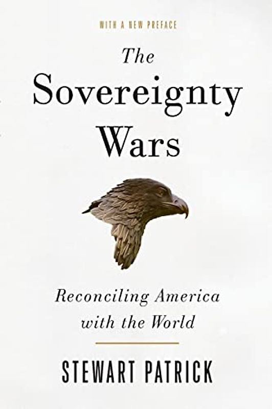 The Sovereignty Wars: Reconciling America with the World